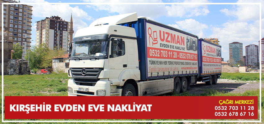 Kırşehir Evden Eve Nakliyat